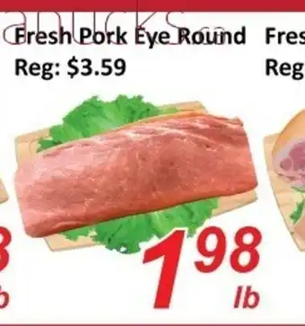 Fresh Win Foodmart Fresh pork eye round offer