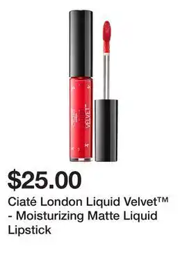 Sephora Ciaté london liquid velvet™ - moisturizing matte liquid lipstick offer