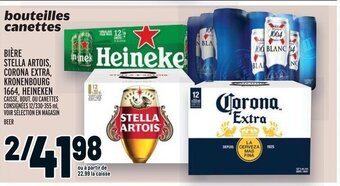 Metro BIÈRE STELLA ARTOIS, CORONA EXTRA, KRONENBOURG 1664, HEINEKEN offer