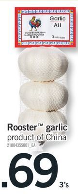 Fortinos Rooster garlic, 3's offer