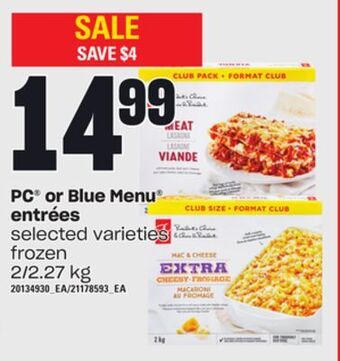 Loblaws Pc® or blue menu entrées, 2/2.27 kg offer