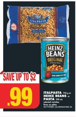 No Frills Italpasta, 750 g or heinz beans or pasta, 398 ml offer