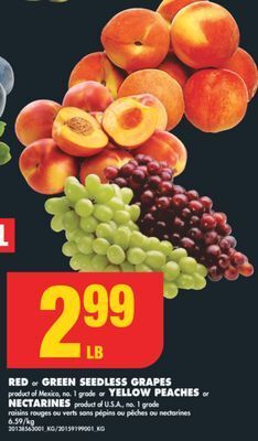 No Frills Red or green seedless grapes or yellow peaches or nectarines offer