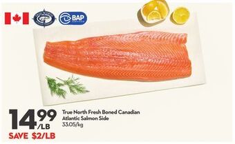 Longo's True north fresh boned canadian atlantic salmon side offer