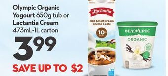 Longo's Olympic organic yogourt 650g tub or lactantia cream 473ml-1l carton offer