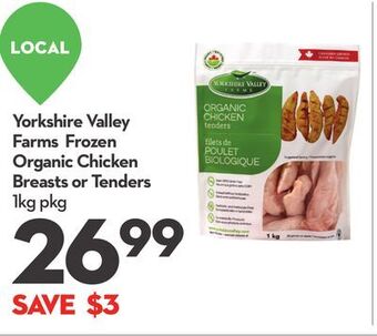 Longo's Yorkshire valley farms frozen organic chicken breasts or tenders offer