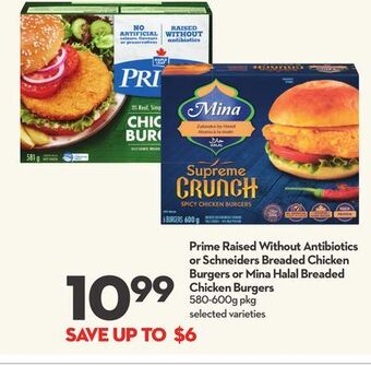 Longo's Prime raised without antibiotics or schneiders breaded chicken burgers or mina halal breaded chicken burgers offer