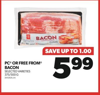 Real Canadian Superstore Pc® or free from® bacon, 375/500 g offer