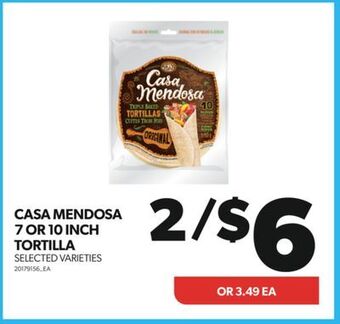 Real Canadian Superstore Casa mendosa 7 or 10 inch tortilla offer