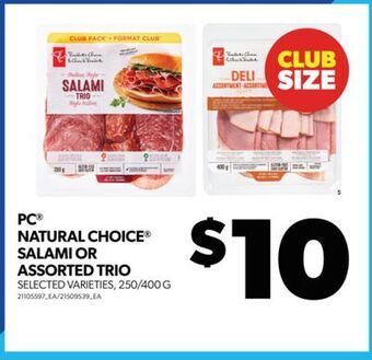 Real Canadian Superstore Pc® natural choice® salami or assorted trio, 250/400 g offer