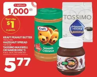Real Canadian Superstore Kraft peanut butter, 750 g/1 kg, hazelnut spread, 725 g or tassimo maxwell or nabob disc's, 8-16's offer
