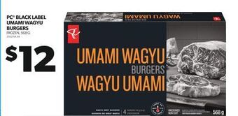 Real Canadian Superstore Pc® black label umami wagyu burgers, 568 g offer
