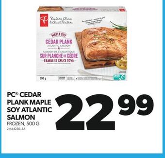 Real Canadian Superstore Pc® cedar plank maple soy atlantic salmon, 500 g offer
