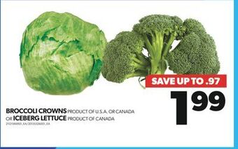 Real Canadian Superstore Broccoli crowns or iceberg lettuce offer