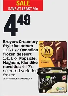 Independent Grocer Breyers creamery style ice cream, 1.66 l or canadian frozen dessert, 1.41 l or popsicle, magnum, klondike novelties, 4-12's offer