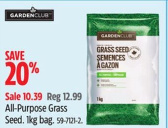 Canadian Tire Garden club all-purpose grass seed. offer