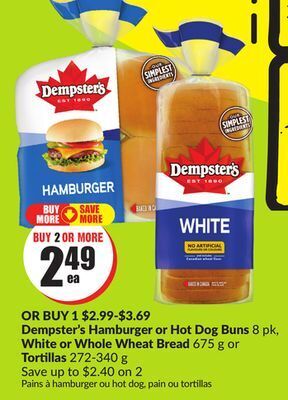 FreshCo Dempster's hamburgers or hot dog buns 8 pk, white or whole wheat bread 675 g or tortillas 272-340 g offer