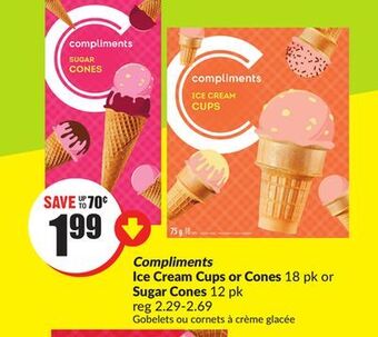 FreshCo Compliments ice cream cups or cones 18 pk or sugar cones 12 pk offer