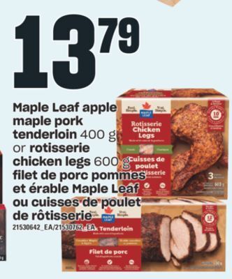 Valu-mart Filet de porc pommes et érable maple leaf ou cuisses de poulet de rôtisserie offer