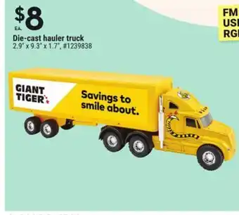 Giant Tiger Die-cast hauler truck offer