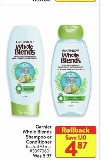 Walmart Garnier Whole Blends Shampoo or Conditioner offer