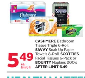 Rexall Cashmere bathroom tissue triple 6-roll, savvy soak up paper towels 8-roll, scotties facial tissues 6-pack or bounty napkins 2 offer