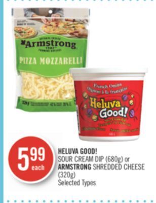 Shoppers Drug Mart Heluva good!sour cream dip 680g or armstrong shredded cheese 320g offer
