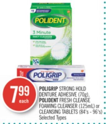 Shoppers Drug Mart Poligrip strong hold denture adhesive (70g), polident fresh cleanse foaming cleanser (125ml) or cleansing tablets (84's - 96' offer