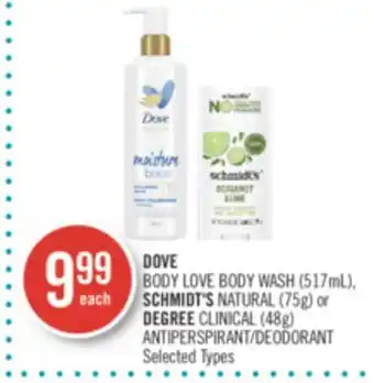 Shoppers Drug Mart Dove body love body wash (517ml), schmidt's natural (75g) or degree clinical (48g) antiperspirant/deodorant offer