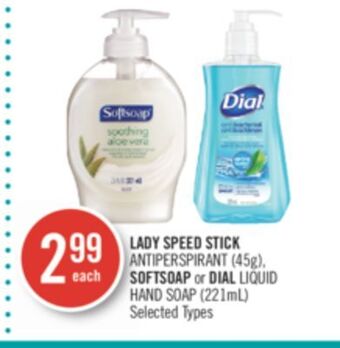 Shoppers Drug Mart Lady speed stick antiperspirant (45g), softsoap or dial liquid hand soap (221ml) offer