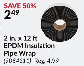 Princess Auto 2 in. x 12 ft epdm insulation pipe wrap offer