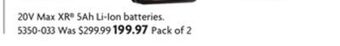 Home Hardware 20v max xr 5ah li-ion battery offer