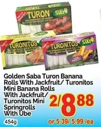 T&T Supermarket Golden Saba Turon Banana Rolls With Jackfruit/Turonitos Mini Banana Rolls With Jackfruit/Turonitos Mini Springrolls With Ube offer