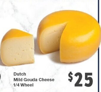 Quality Foods Dutch Mild Gouda Cheese 1/4 Wheel offer