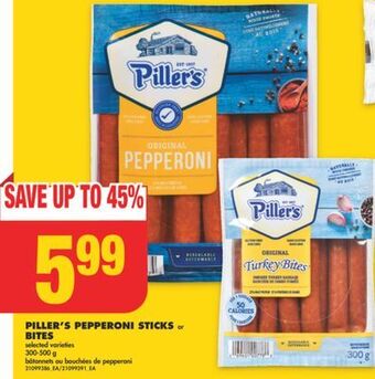 No Frills Piller's pepperoni sticks or bites, 300-500 g offer