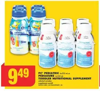 No Frills Pc® pediatric, 6x235 ml or pediasure, 4x235 ml toddler nutritional supplement offer