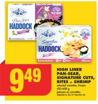 No Frills High liner pan-sear, signature cuts, bites or shrimp, 425-600 g offer