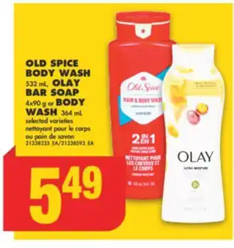 No Frills Old spice body wash, 532 ml, olay bar soap, 4x90 g or body wash, 364 ml offer
