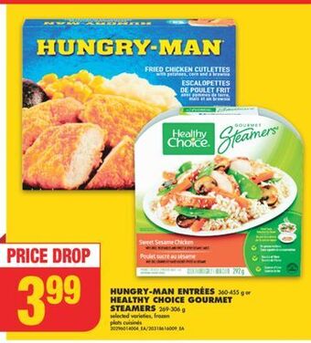 No Frills Hungry-man entrées, 360-455 g or healthy choice gourmet steamers, 269-306 g offer