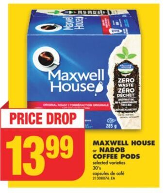 No Frills Maxwell house or nabob coffee pods, 30's offer