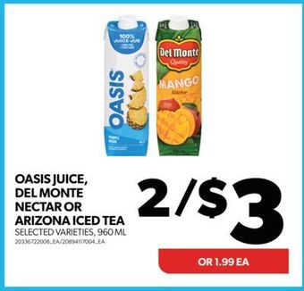 Real Canadian Superstore Oasis juice, del monte nectar or arizona iced tea, 960 ml offer