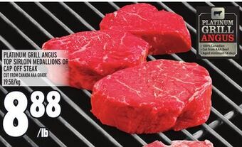 Metro Platinum grill angus top sirloin medallions or cap off steak offer