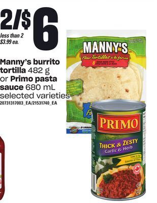 Independent Grocer Manny's burrito tortilla, 482 g or primo pasta sauce, 680 ml offer