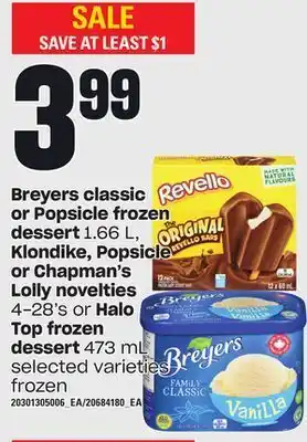 Independent Grocer Breyers classic or popsicle frozen dessert 1.66 l, klondike, popsicle or chapman's lolly novelties 4-28's or halo top frozen offer