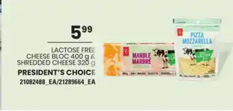 Independent Grocer Lactose cheese bloc, 400 g & shredded cheese & president's cheese, 320g president's choice offer
