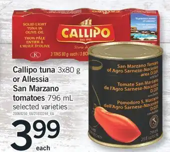 Fortinos Callipo tuna, 3x80 g or allessia san marzano tomatoes, 796 ml offer