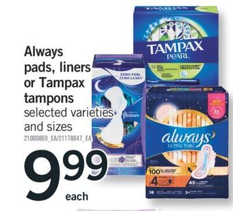 Fortinos Always pads, liners or tampax tampons offer