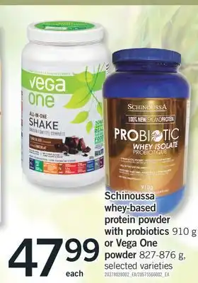 Fortinos Schinoussa whey-based whey-based protein powder with probiotics 910 g or vega one powder 827-876 g, offer