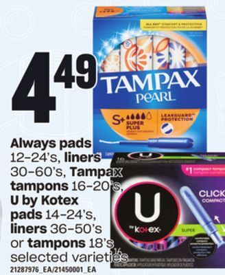 Loblaws Always pads, 12-24's, liners, 30-60's, tampax tampons, 16-20's, u by kotex pads, 14-24's, liners, 36-50's or tampons, 18's offer
