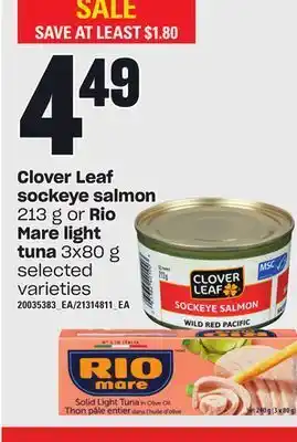 Loblaws Clover leaf sockeye salmon 213 g or rio mare light tuna, 3x80 g offer